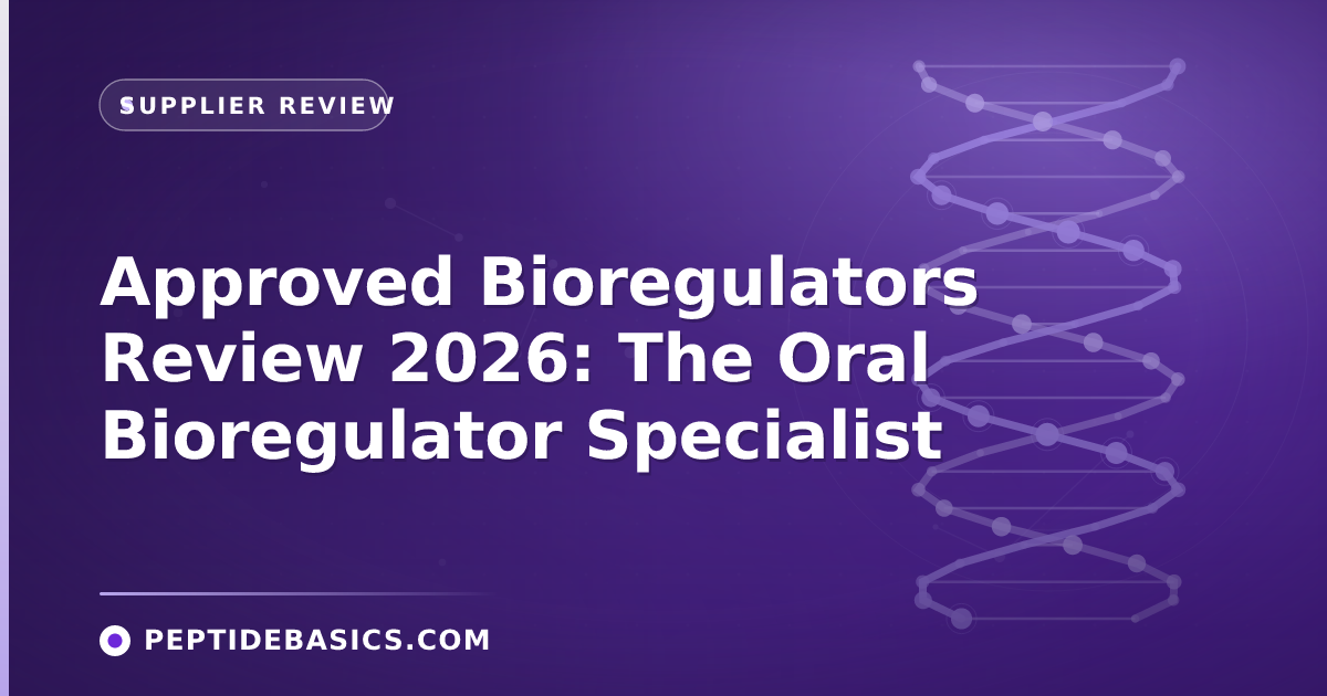 Approved Bioregulators Review 2026: The Oral Bioregulator Specialist