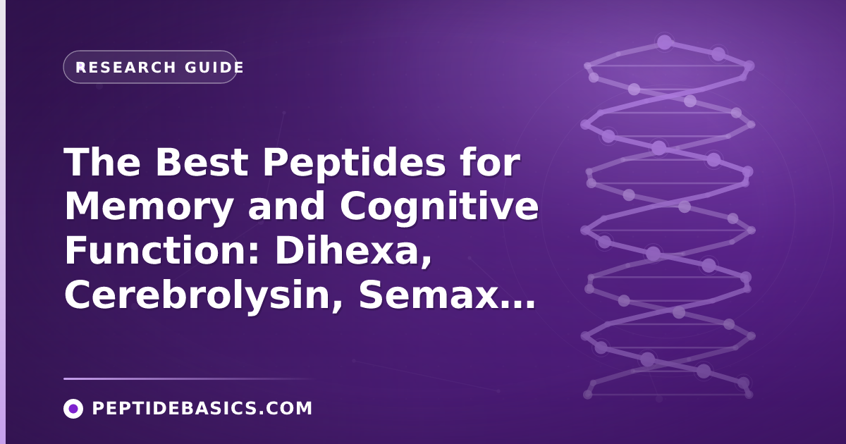 The Best Peptides for Memory and Cognitive Function: Dihexa, Cerebrolysin, Semax, Selank, and More