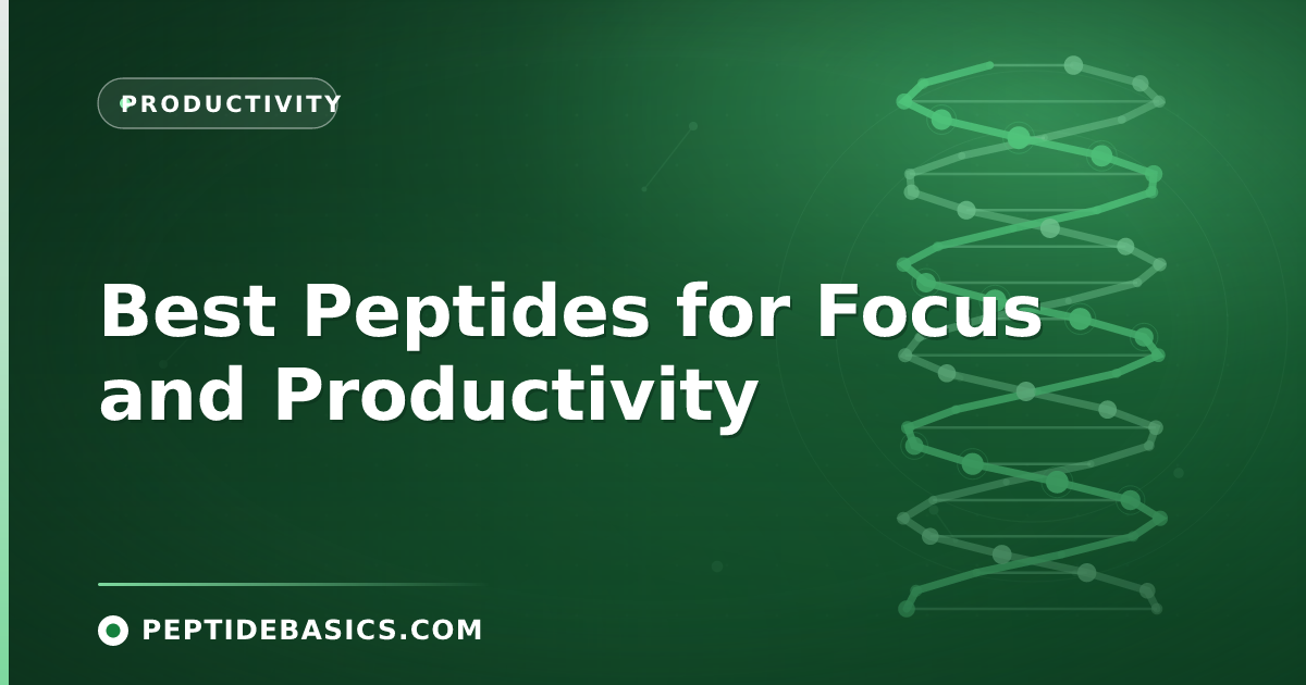 Best Peptides for Focus and Productivity