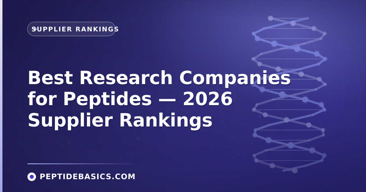 Best Research Companies for Peptides — 2026 Supplier Rankings