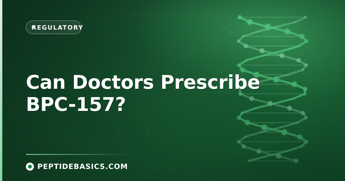 Can Doctors Prescribe BPC-157?