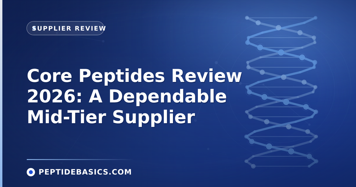 Core Peptides Review 2026: A Dependable Mid-Tier Supplier