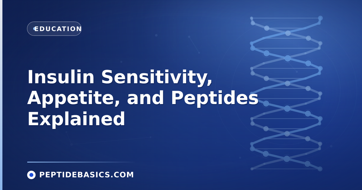 Insulin Sensitivity, Appetite, and Peptides Explained