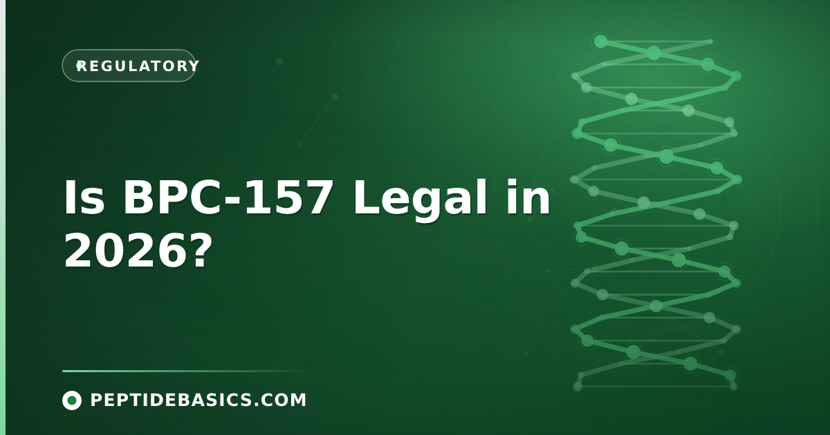 Is BPC-157 Legal in 2026?