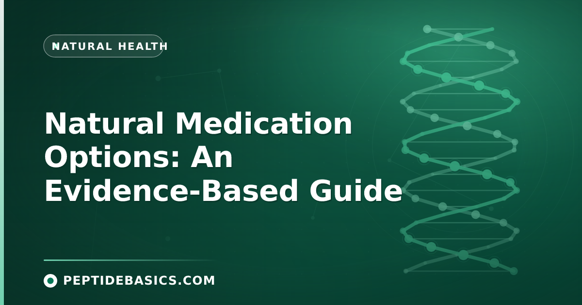 Natural Medication Options: An Evidence-Based Guide