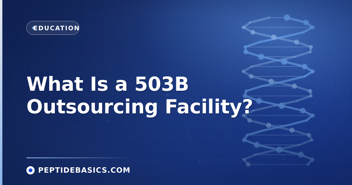 What Is a 503B Outsourcing Facility?
